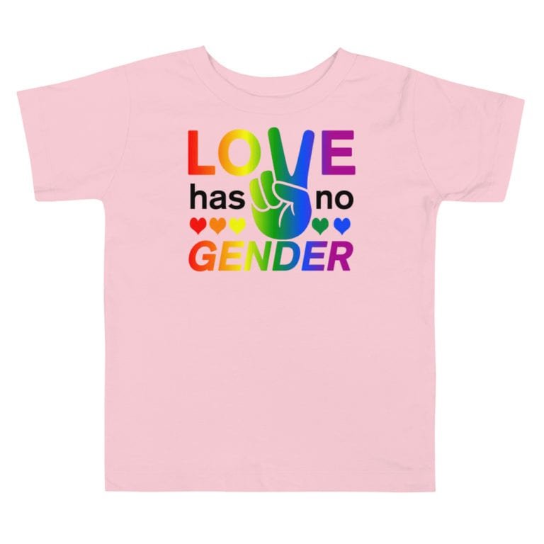 Love Has No Gender Toddler Tshirt Pink