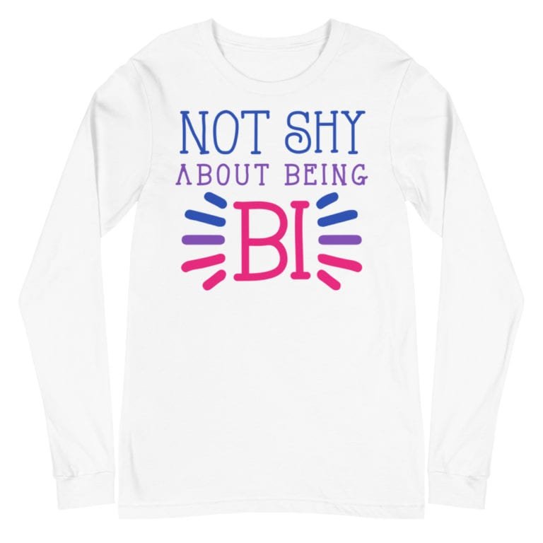 Not Shy About Being Bi LGBTQ Pride Long Sleeve Tshirt