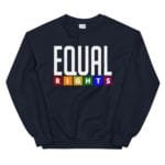 Equal Rights LGBTQ Sweatshirt Navy