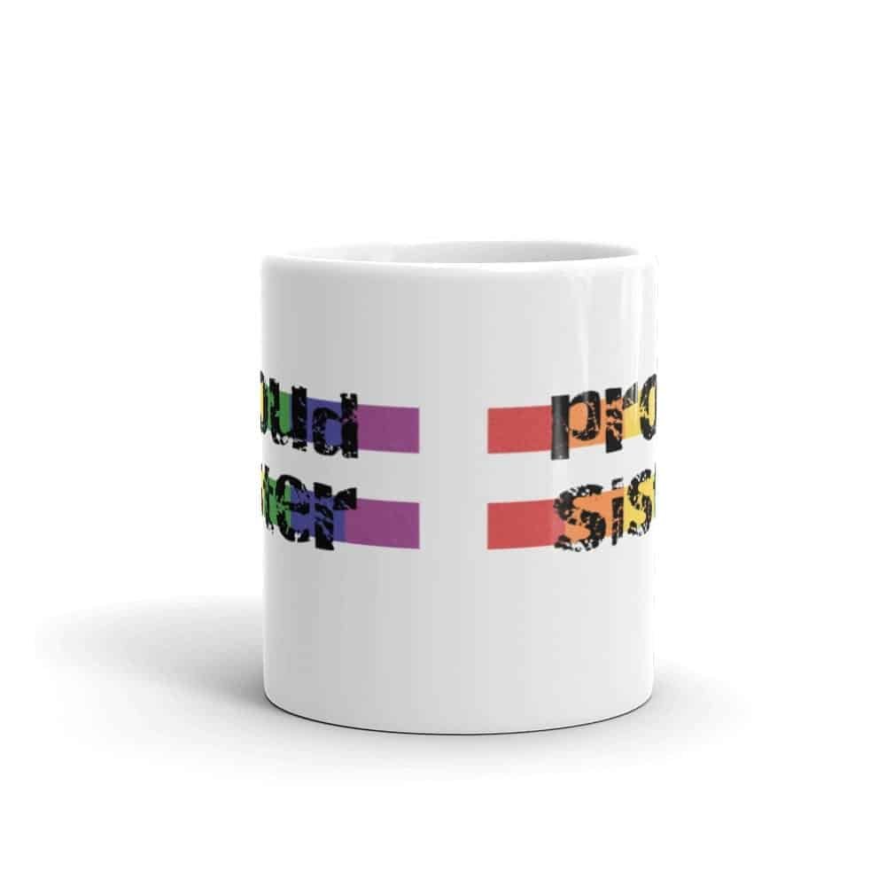 Proud Sister Pride LGBT Coffee Mug