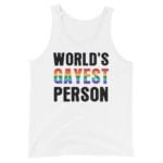 Worlds Gayest Person LGBTQ Pride Tank Top