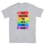 Kiss Whoever the F You Want Gay Pride Tshirt