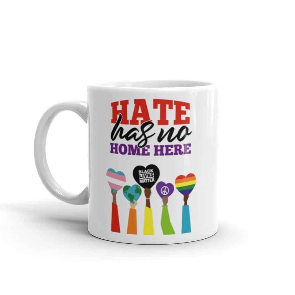 Hate Has No Home Here Pride Coffee Mug