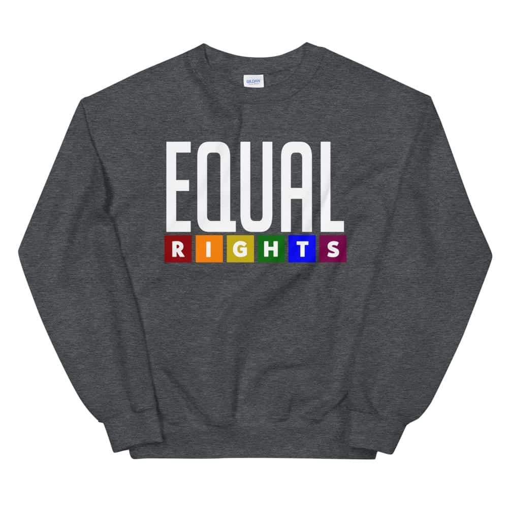 Equal Rights LGBTQ Sweatshirt