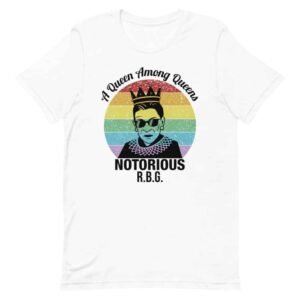 Notorious Queen RBG Pride Tshirt