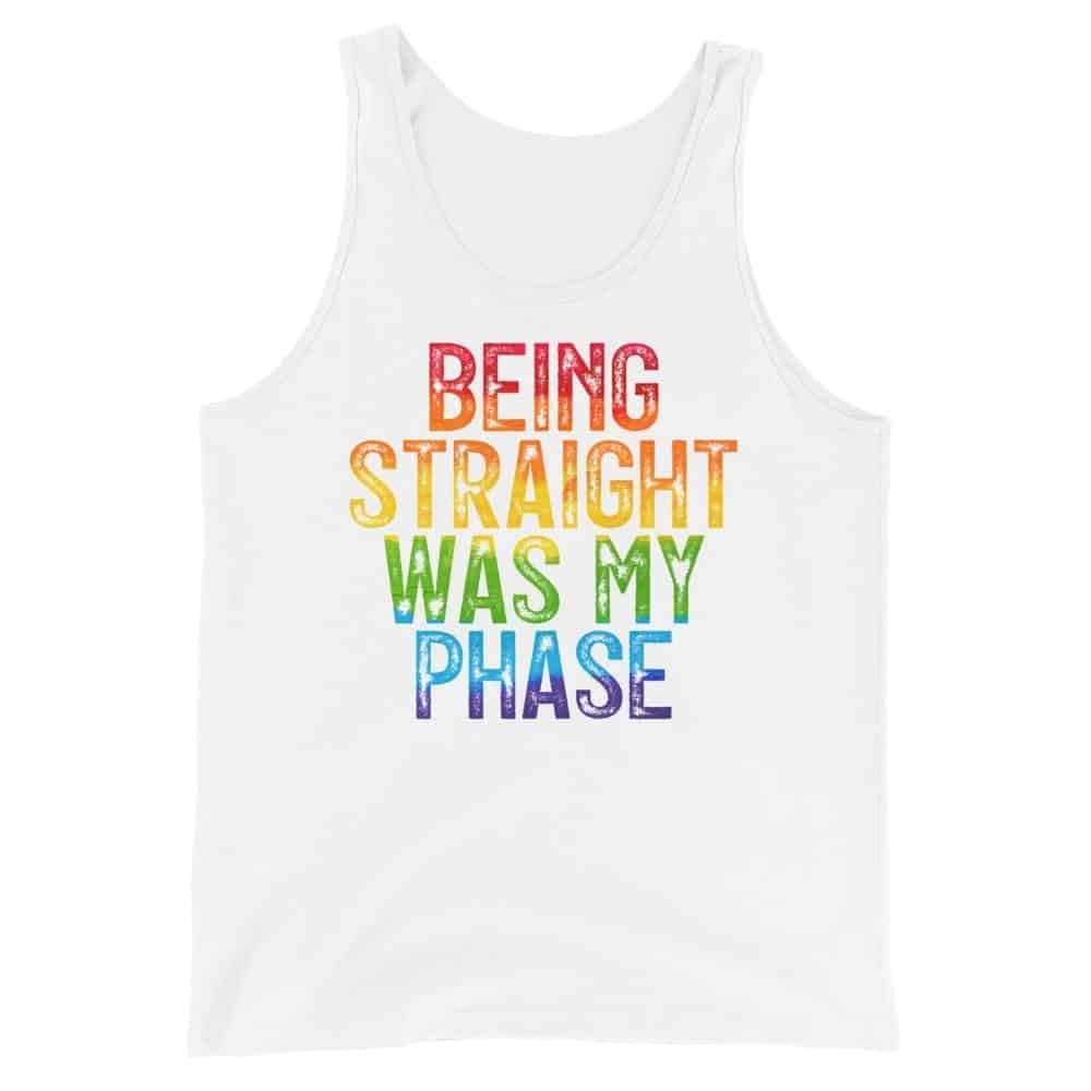 Being Straight Was My Phase LGBT Tank Top