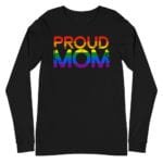 LGBTQ Pride Proud Mom Long Sleeve Tshirt