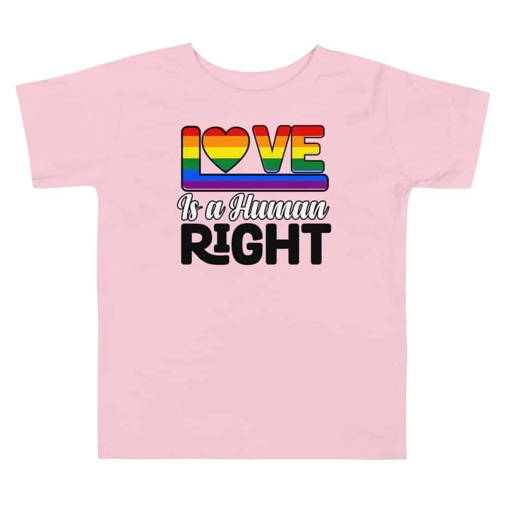 Love Is A Human Right Toddler LGBTQ Tshirt
