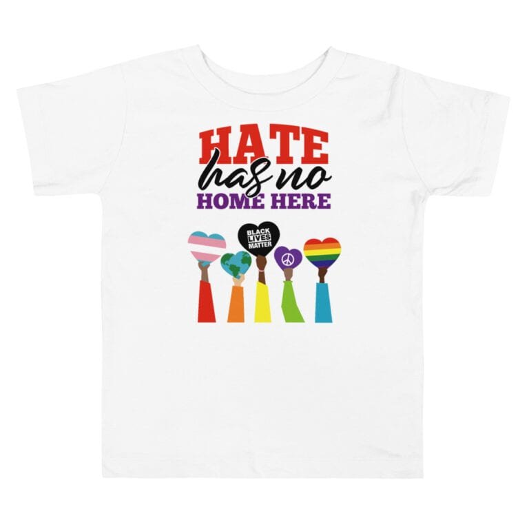 Hate Has No Home Here Kid Black Lives Matter Gay Pride Toddler Tshirt