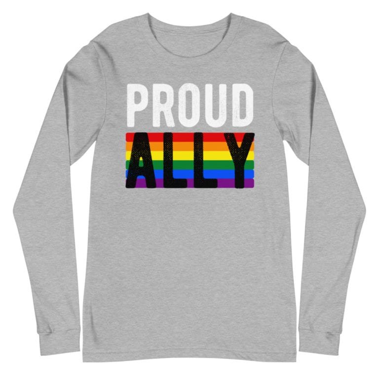 Proud Ally LGBTQ Pride Long Sleeve Tshirt