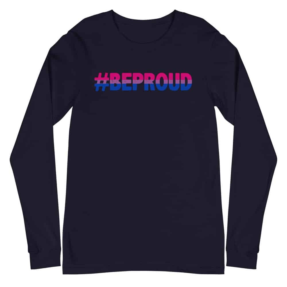 Bisexual Be Proud LGBTQ Long Sleeve Tshirt