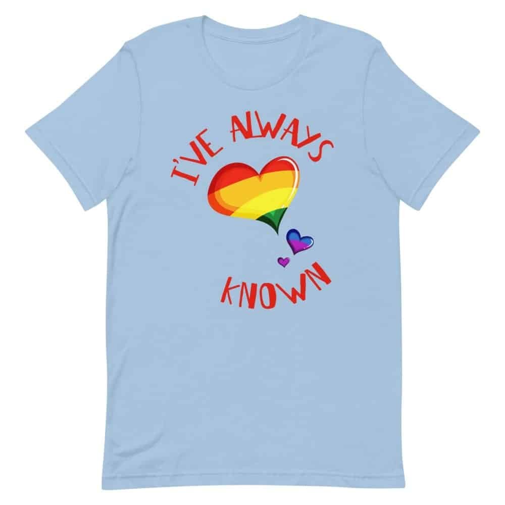 I've Always Known Coming Out LGBTQ Pride Tshirt