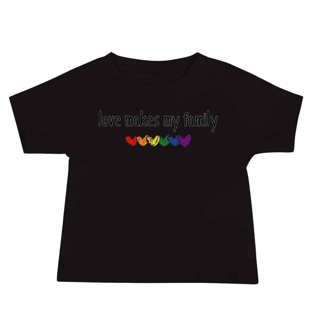 Love Makes My Family Pride LGBT Baby Tshirt