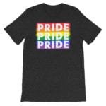 PRIDE PRIDE PRIDE LGBTQ Tshirt Dark Heather