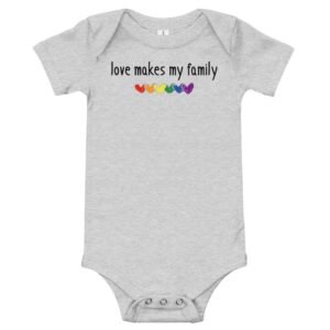 Love Makes My Family Pride Baby One Piece