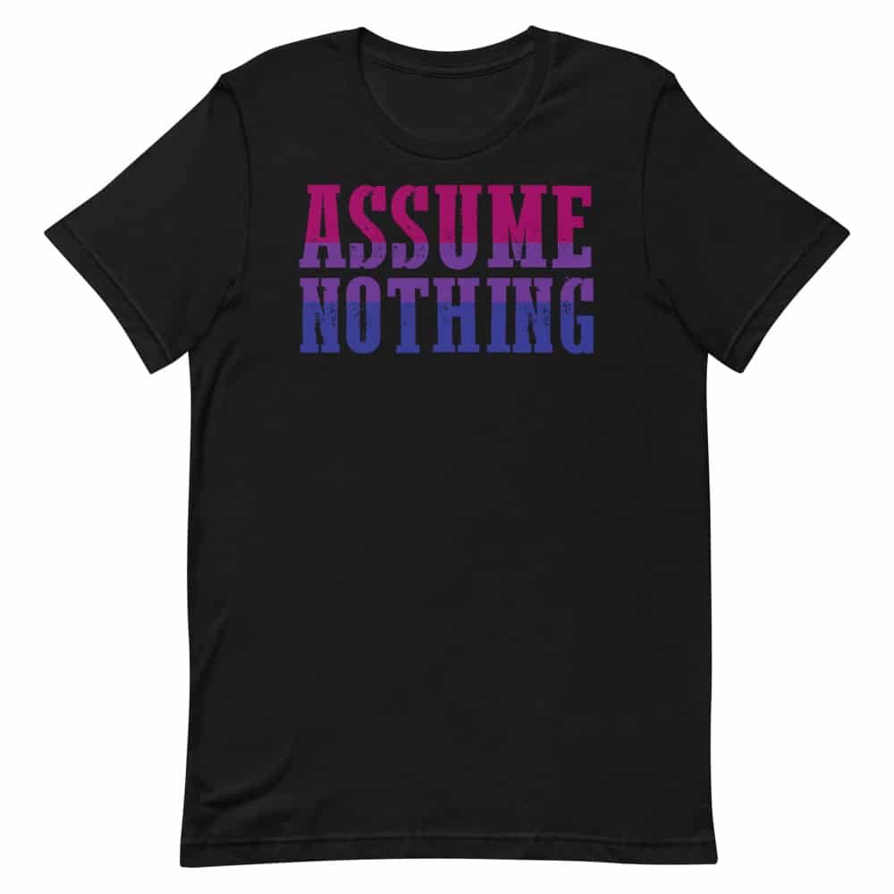 Assume Nothing Bi Pride Shirt