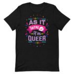 Turns Out I'm Queer Bisexual Pride Tshirt