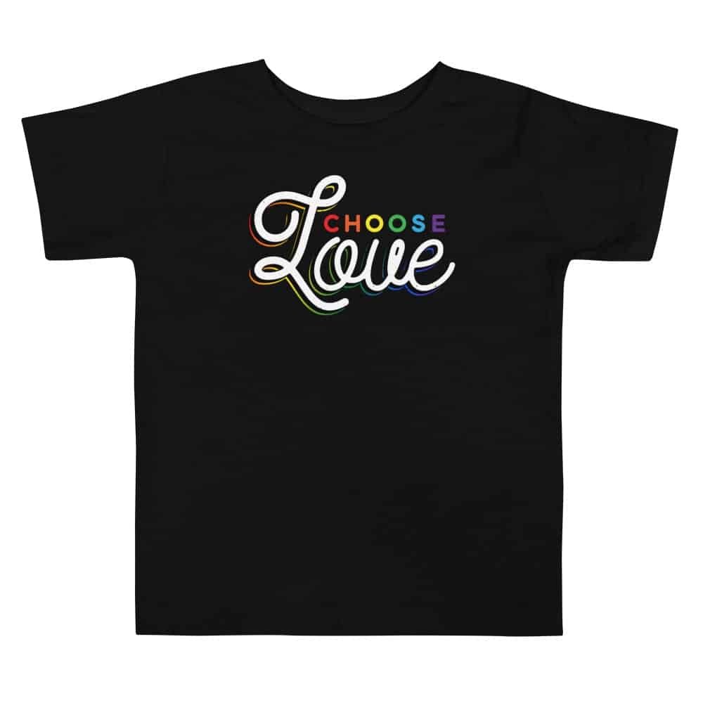 Choose Love Pride Toddler Tshirt | LGBTQ TShirt Depot
